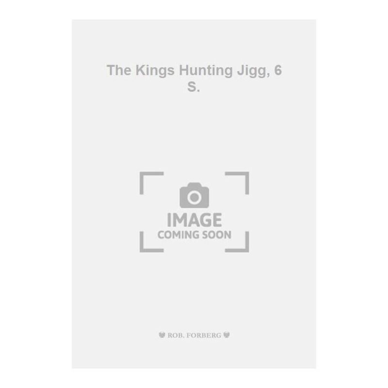 Bull, J. - The Kings Hunting Jigg, 6 S.