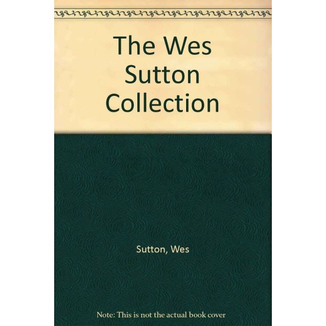 The Wes Sutton Collection