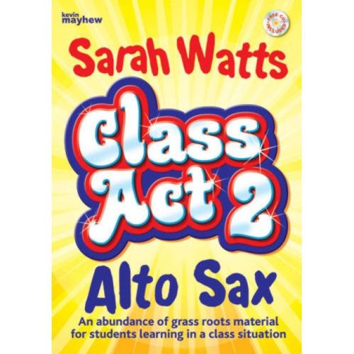 Watts, Sarah - Class Act 2 Alto Sax - Teacher