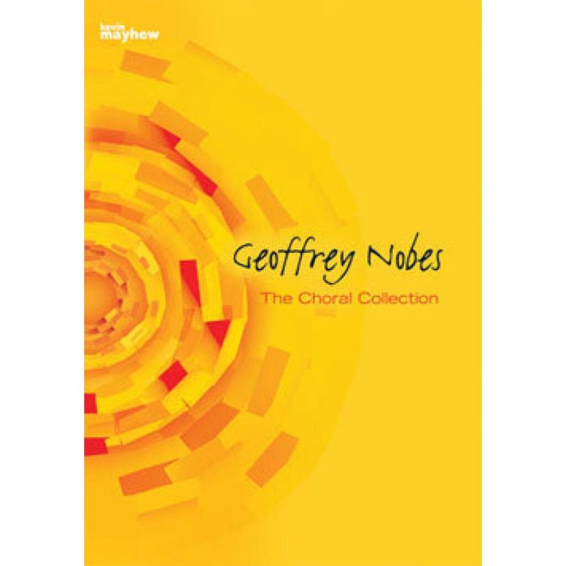 Nobes, Geoffrey - The Choral Collection