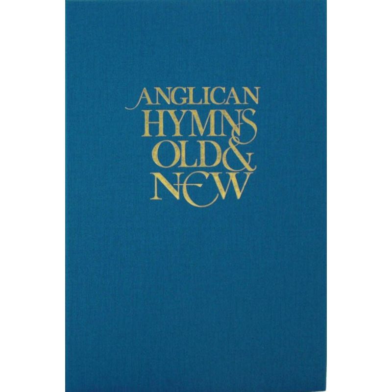 Anglican Hymns Old & New - Full Music