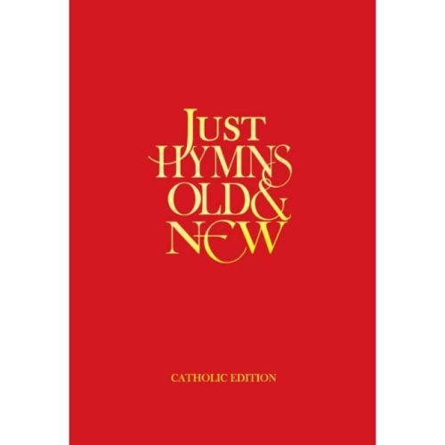Just Hymns Old & New Catholic Edition - Words