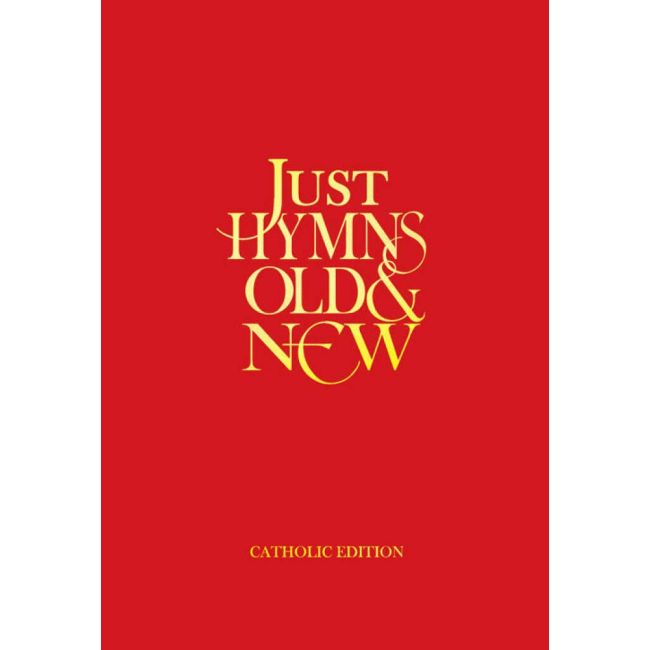 Just Hymns Old & New Catholic Edition - Words