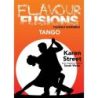Street, Karen - Flavour Fusions - Tango
