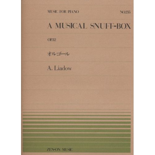Lyadov, Anatoly Konstantinovich - A Musical Snuff-Box op. 32 No. 235