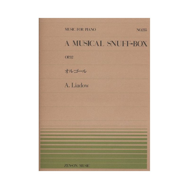 Lyadov, Anatoly Konstantinovich - A Musical Snuff-Box op. 32 No. 235