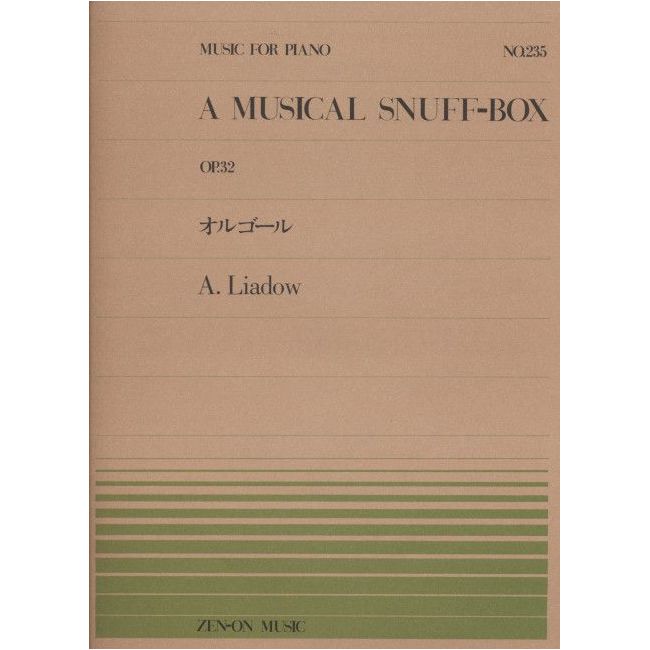 Lyadov, Anatoly Konstantinovich - A Musical Snuff-Box op. 32 No. 235