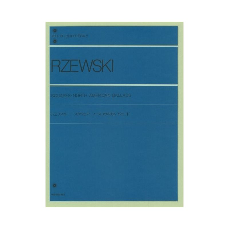 Rzewski, Frederic - Squares / North American Ballads