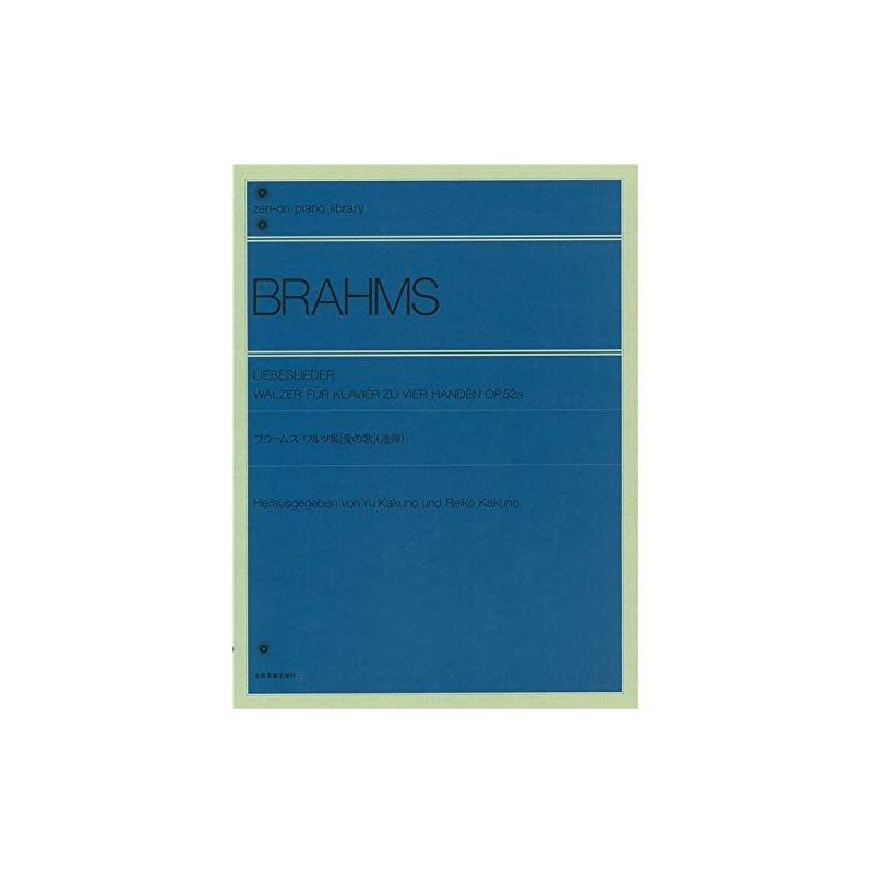 Brahms, Johannes - Liebeslieder Walzer op. 52a
