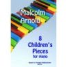 Arnold, Malcolm - 8 Children's Pieces for Piano