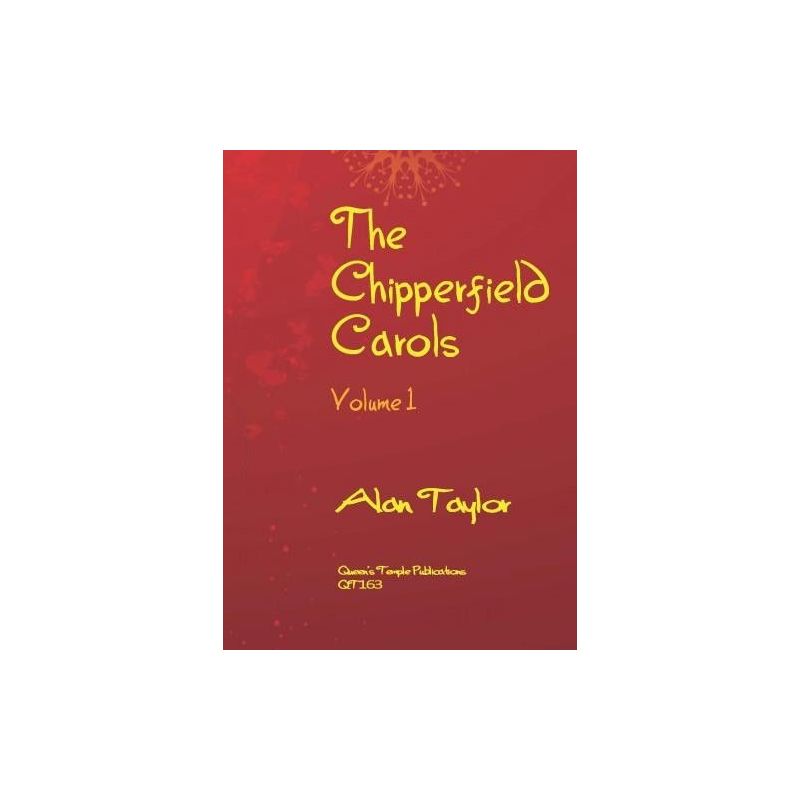 Taylor, Alan - The Chipperfield Carols Vol. 1