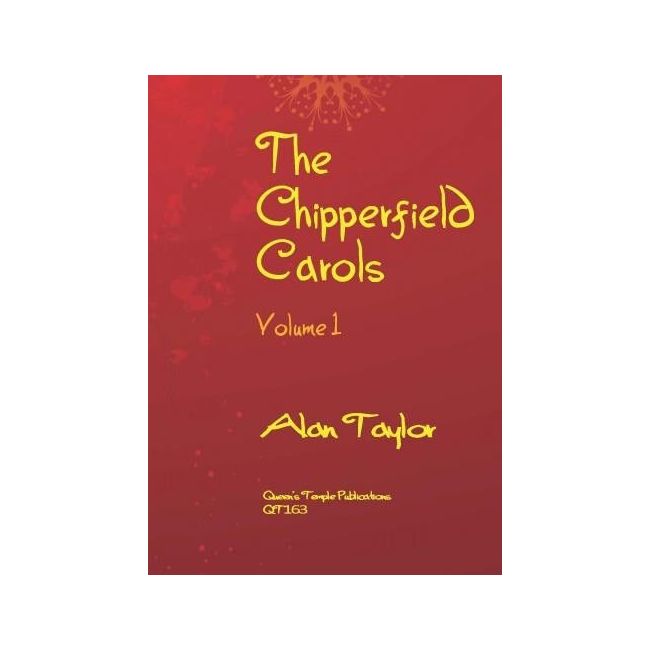 Taylor, Alan - The Chipperfield Carols Vol. 1