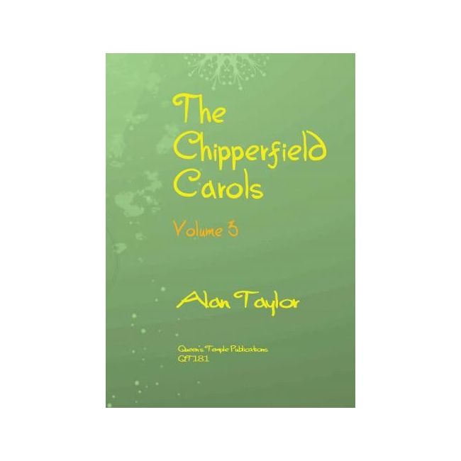 Taylor, Alan - The Chipperfield Carols Vol. 3