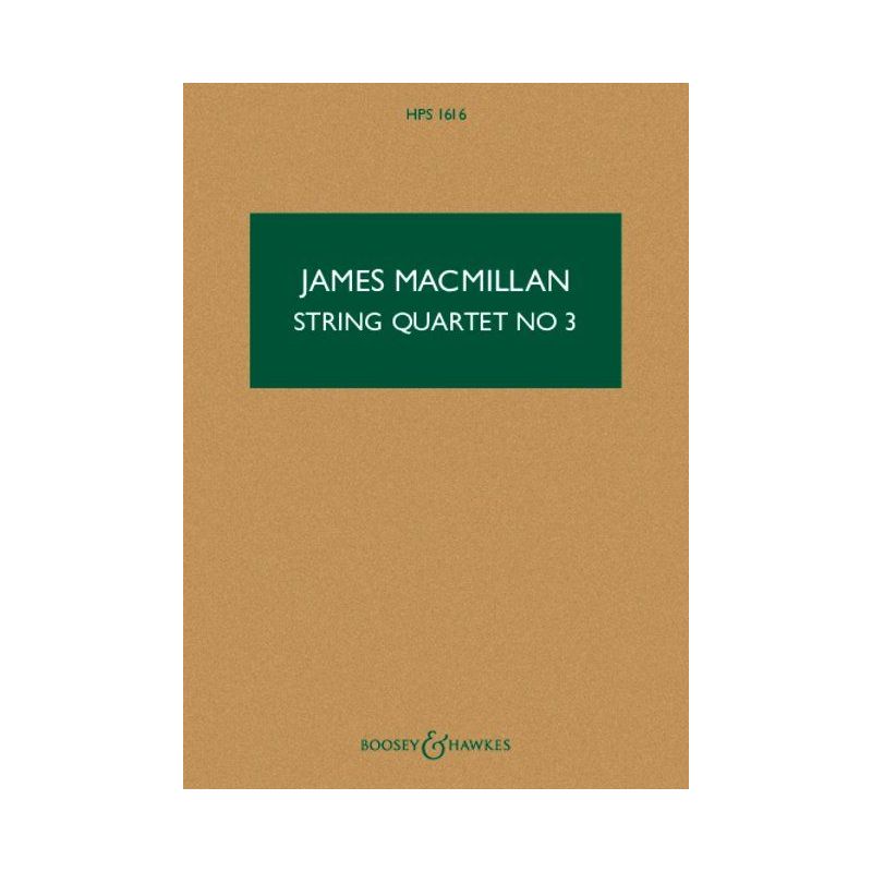 MacMillan, James - String Quartet no 3 HPS 1616