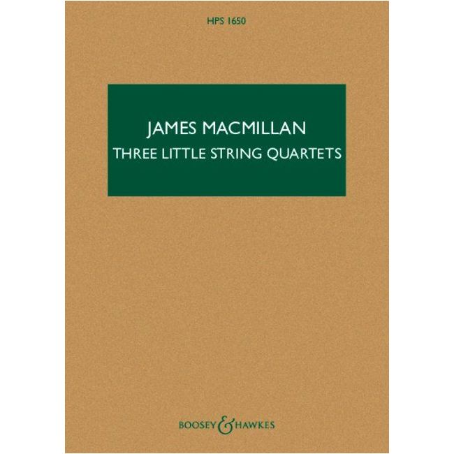 MacMillan, James - Three Little String Quartets HPS 1650
