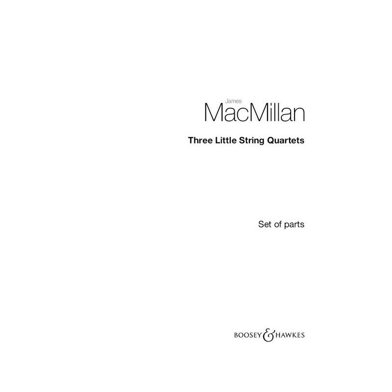 MacMillan, James - Three Little String Quartets