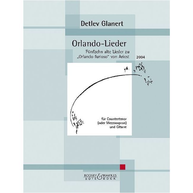 Glanert, Detlev - Orlando-Lieder