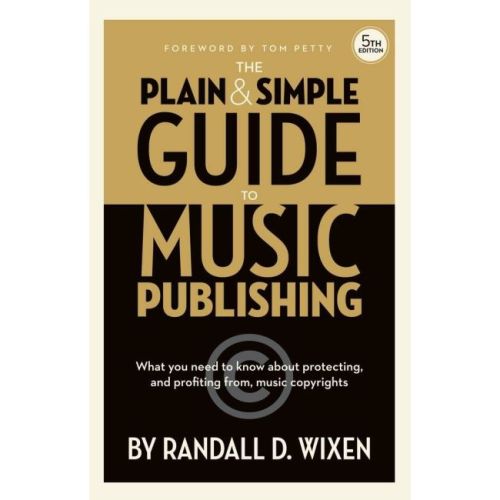 The Plain & Simple Guide to Music Publishing
