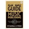 The Plain & Simple Guide to Music Publishing