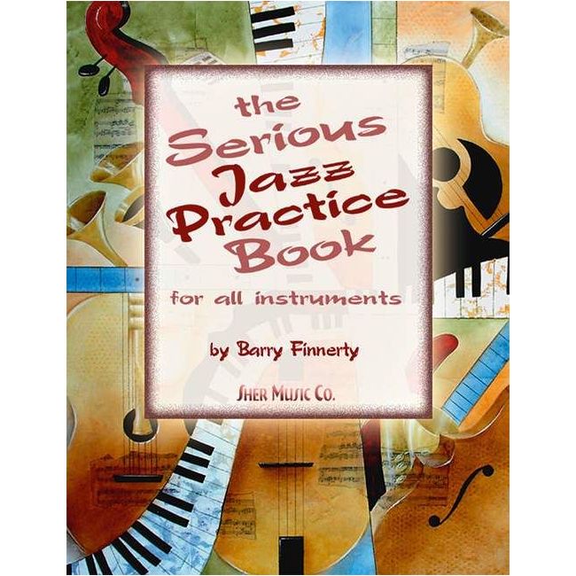 Serious Jazz Practice Book (with audio)