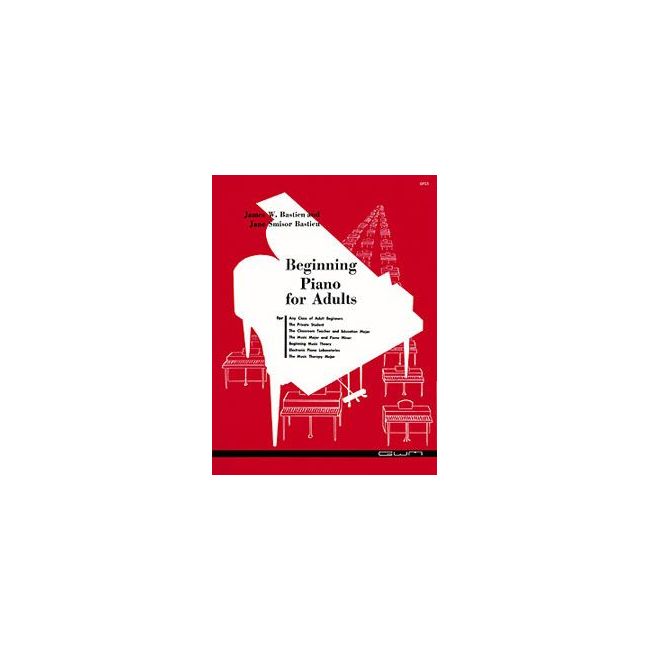 Bastien, James - Beginning Piano For Adults