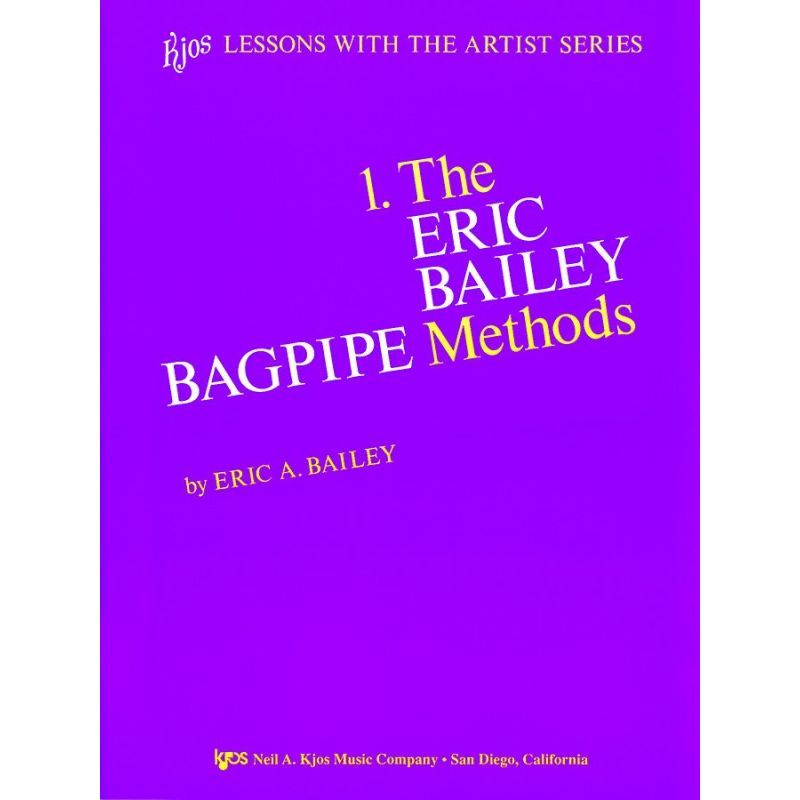 Eric, Eric Bailey, - The Bagpipe Method - Book 1