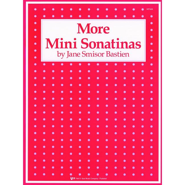 Bastien, Jane Smisor - More Mini Sonatinas