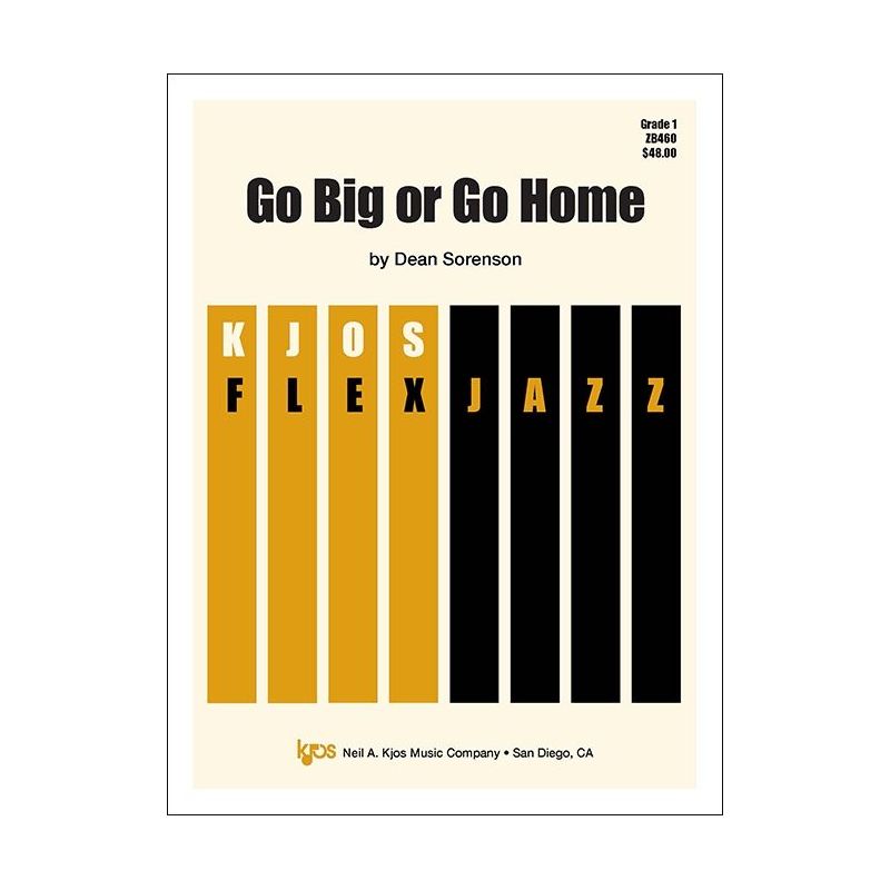 Sorenson, Dean - Go Big Or Go Home