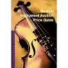 Musical Instrument Auction Price Guide, 1999 ed.