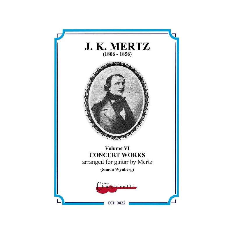 Mertz, Johann Kaspar - Concert Works 6