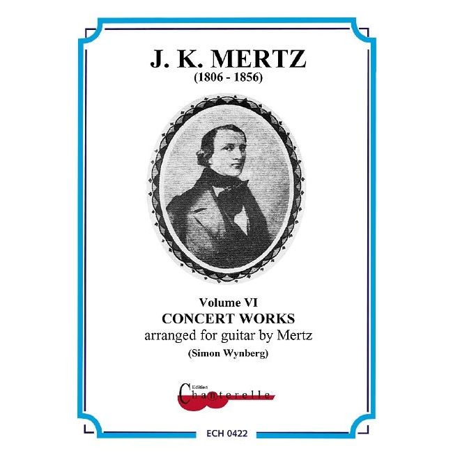 Mertz, Johann Kaspar - Concert Works 6