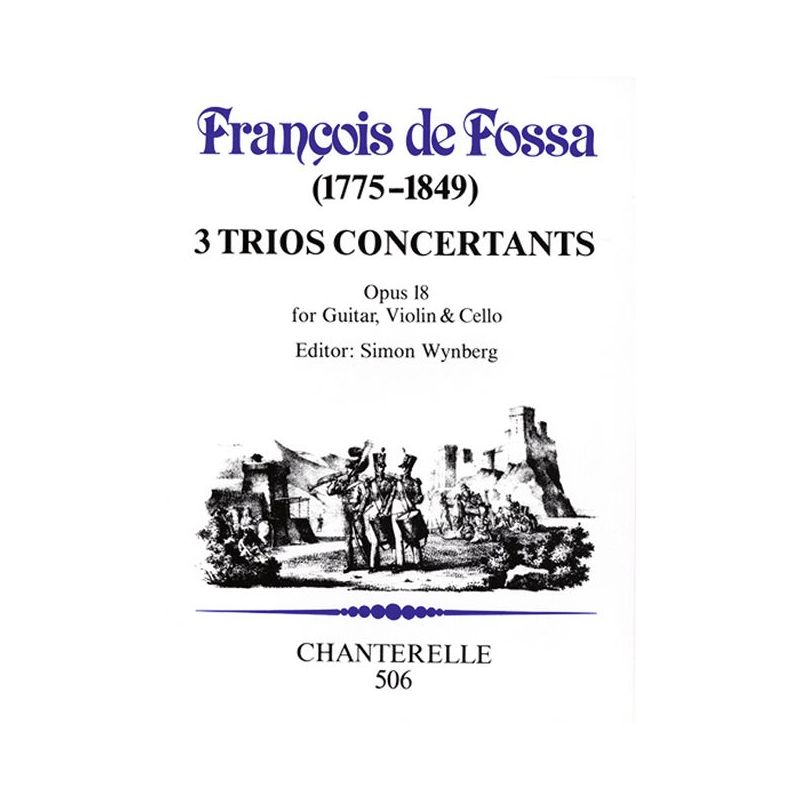 Fossa, François de - 3 Trios Concertants op. 18