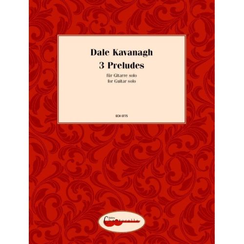 Kavanagh, Dale - 3 Preludes