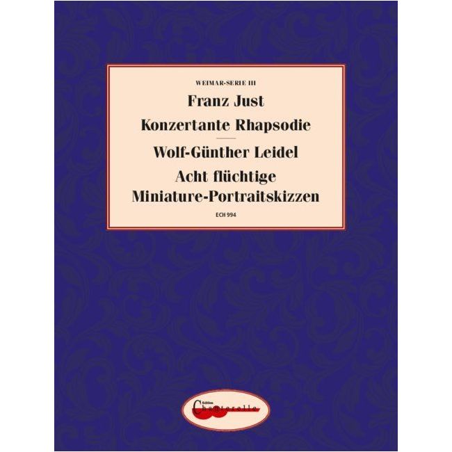 Just & Leidel - Konzertante Rhapsodie / Acht flüchtige Miniature-Portraitskizzen III