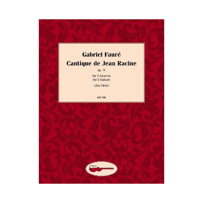 Fauré, Gabriel - Cantique de Jean Racine op. 11