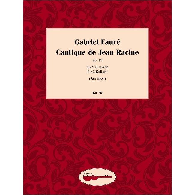 Fauré, Gabriel - Cantique de Jean Racine op. 11