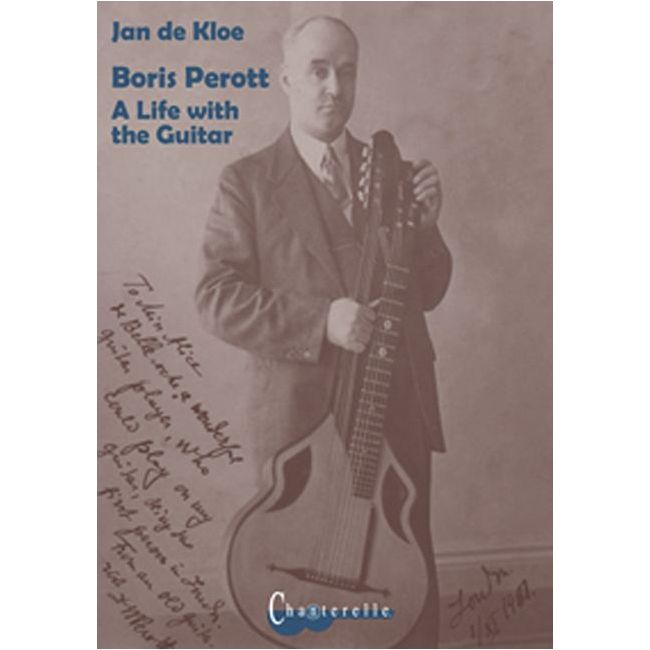 de Kloe, Jan - Boris Perott - A Life with the Guitar