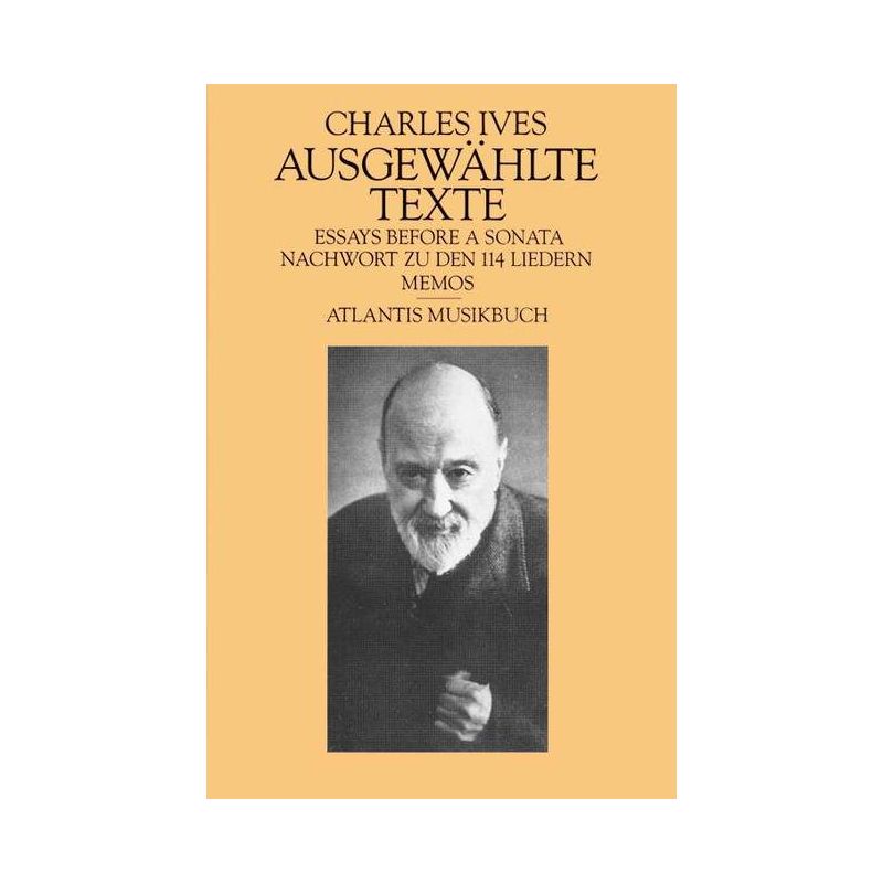 Ives, Charles E. - Essays before a Sonata and other Writings