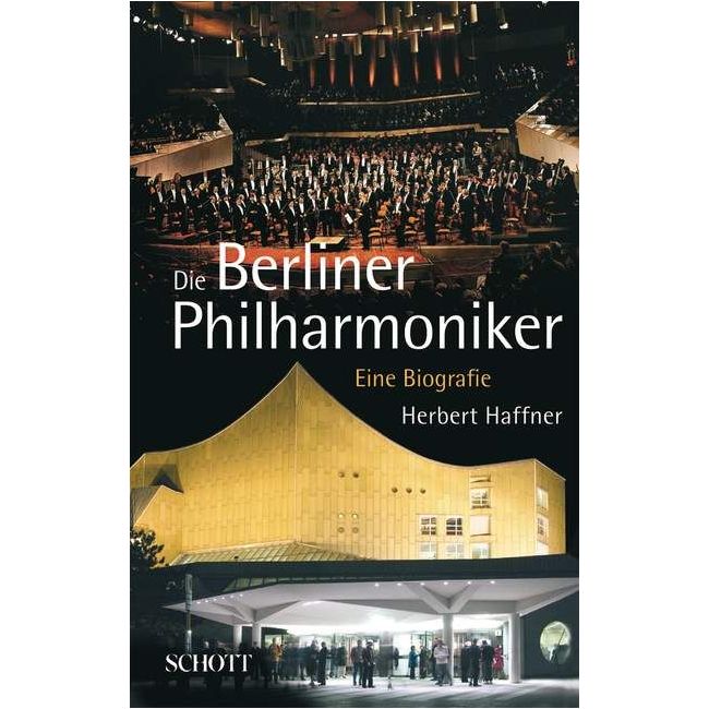Haffner, Herbert - Die Berliner Philharmoniker