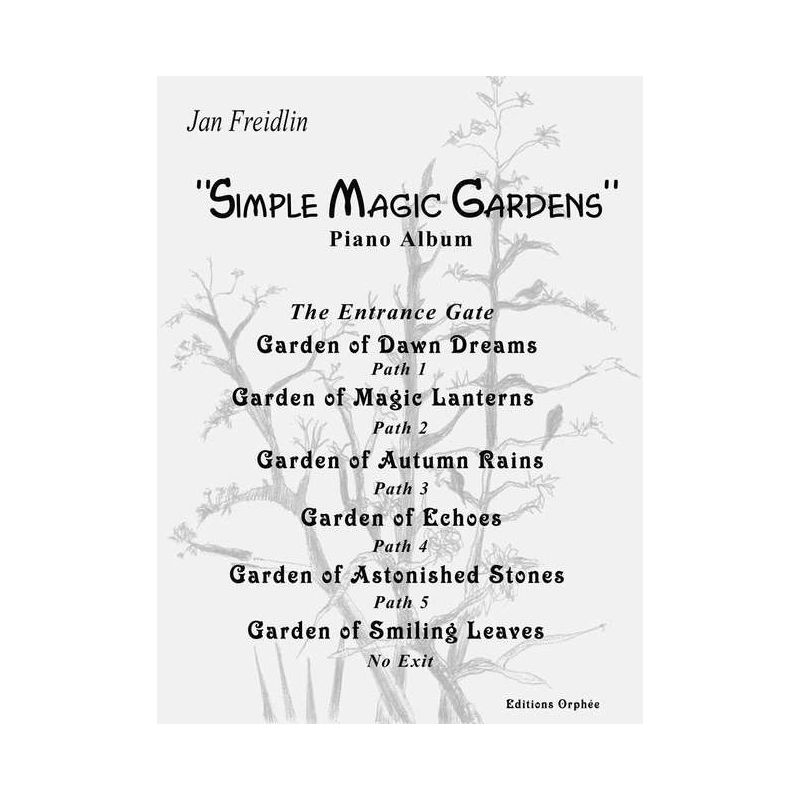 Freidlin, Jan - Simple Magic Gardens