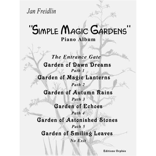 Freidlin, Jan - Simple Magic Gardens