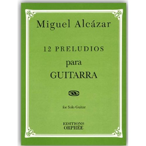 Alcázar, Miguel - 12 Preludios