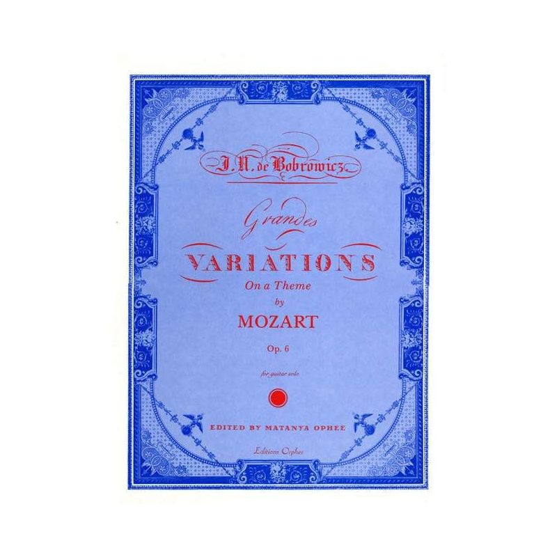 De Bobrowicz, Jan - Grandes Variations On A Theme By Mozart op. 6