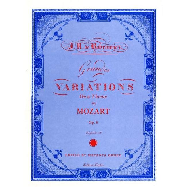 De Bobrowicz, Jan - Grandes Variations On A Theme By Mozart op. 6