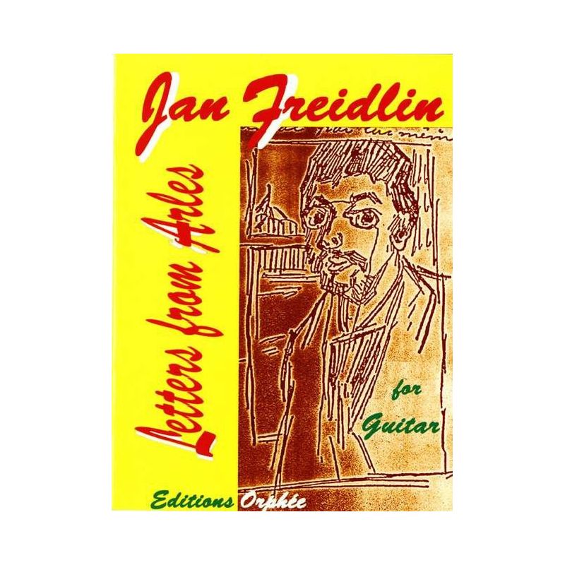 Freidlin, Jan - Letters From Arles