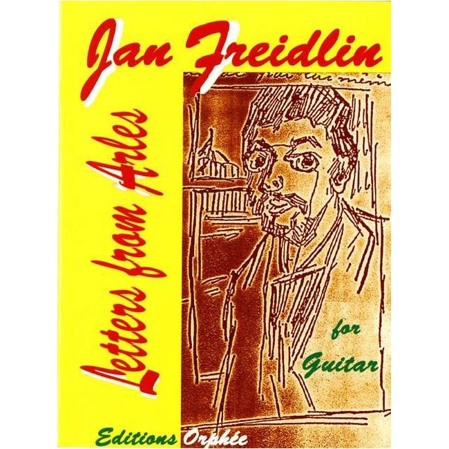 Freidlin, Jan - Letters From Arles