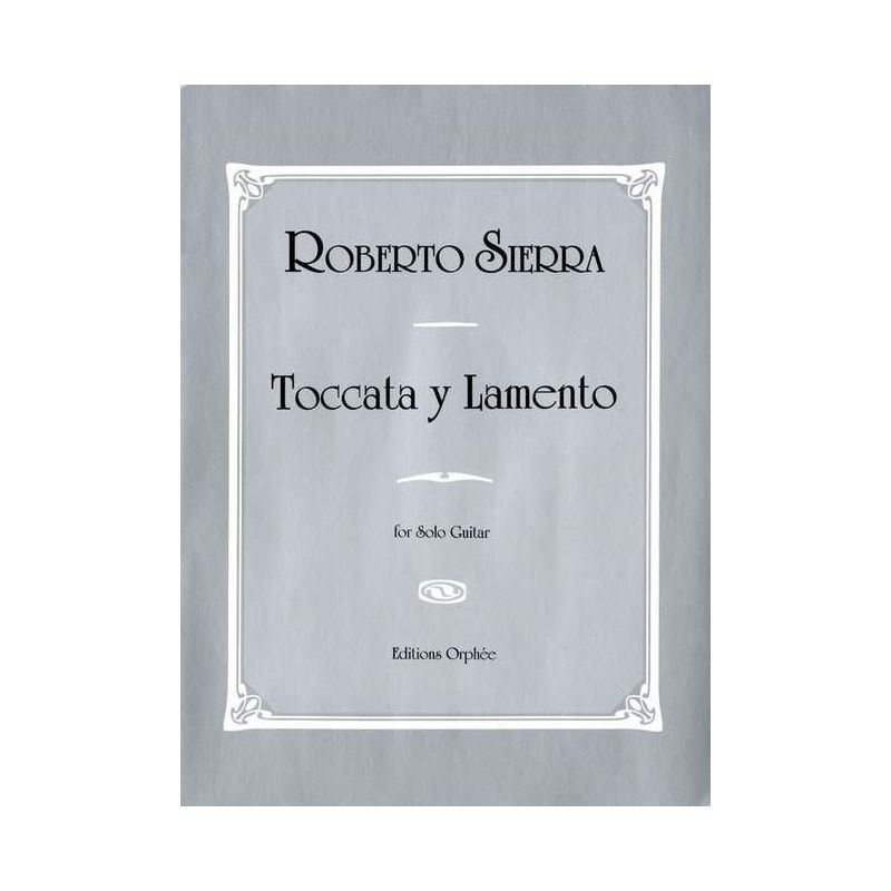 Sierra, Roberto - Toccata Y Lamento