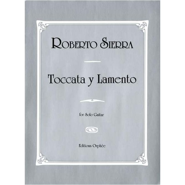Sierra, Roberto - Toccata Y Lamento