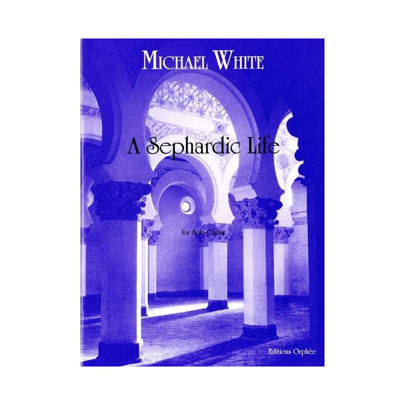 White, Michael - A Sephardic Life