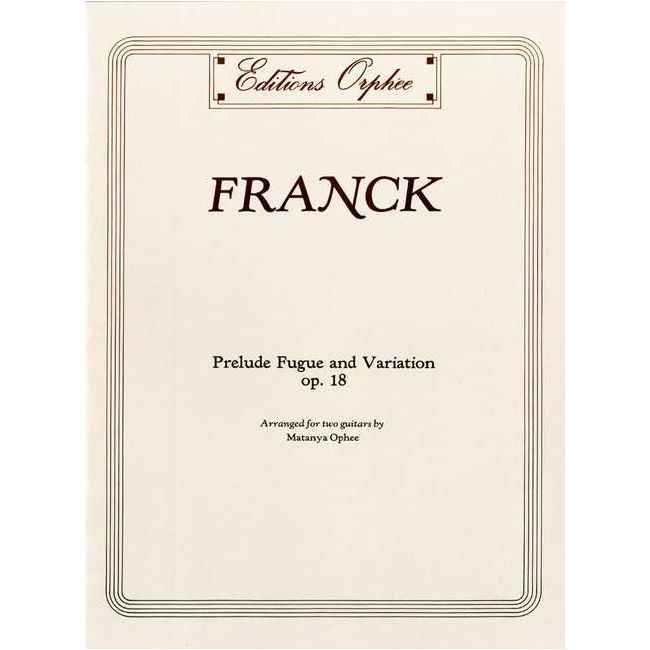 Franck, César - Prelude Fugue and Variation Op. 18 op. 18